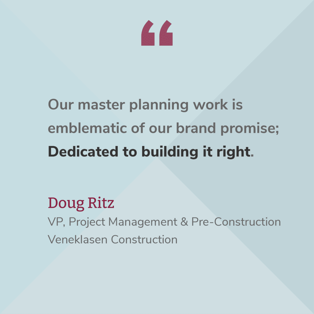 Doug Ritz quote "Our master planning work is emblematic of our customer promise; "Dedicated to building it right."