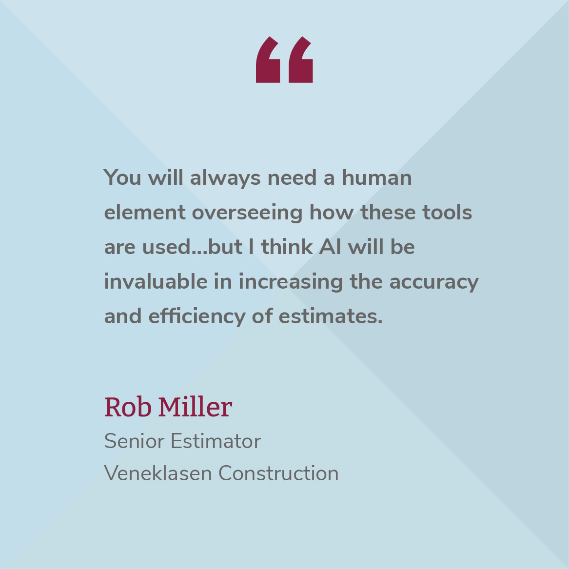 quote from Rob Miller, Sr. Estimator